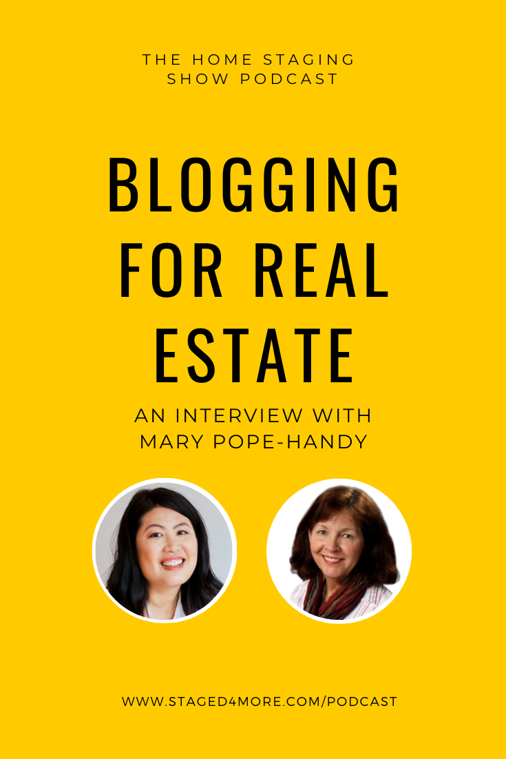 Blogging For Real Estate an interview with mary pope-handy Staged4more Podcast