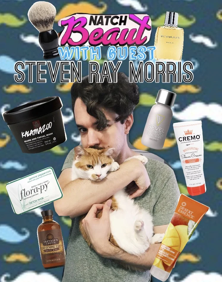 Natch Beaut with Steven Ray Morris Episode Guide