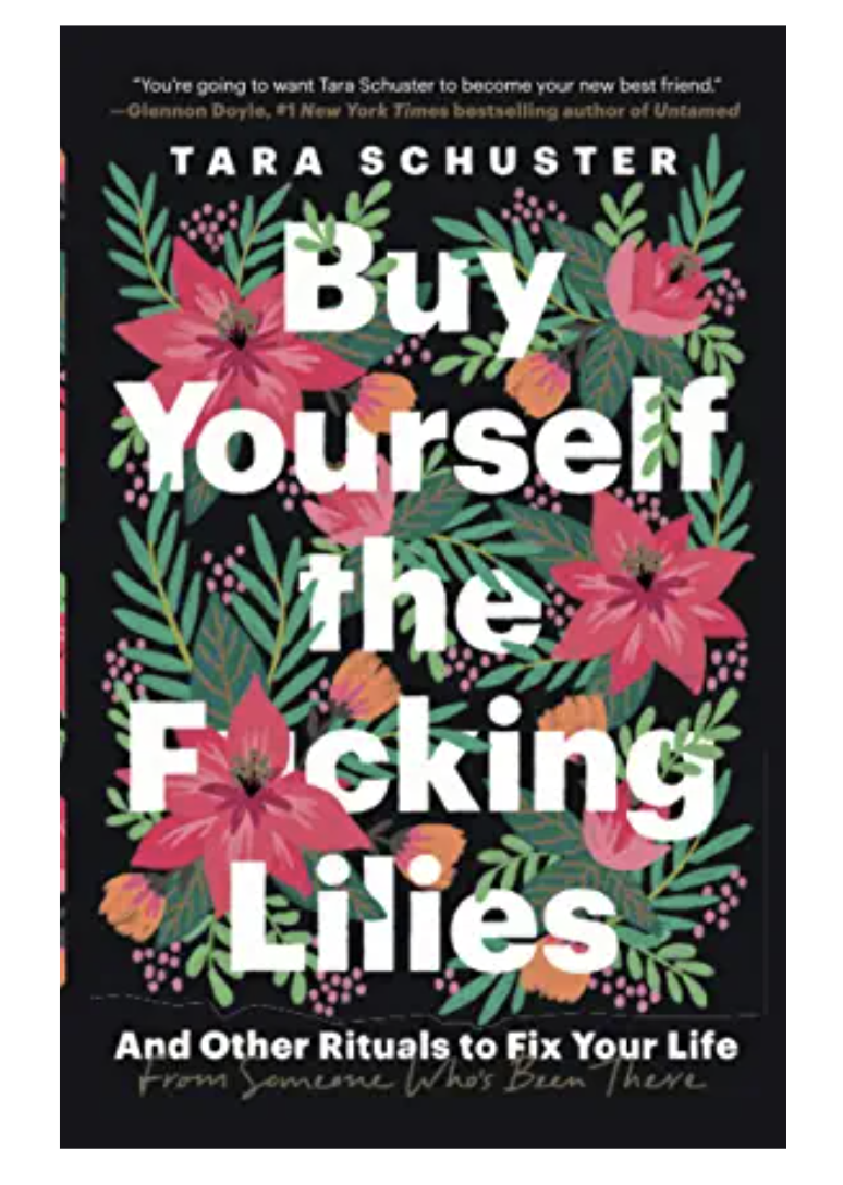 Tara's Book: Buy Yourself the Fucking Lilies