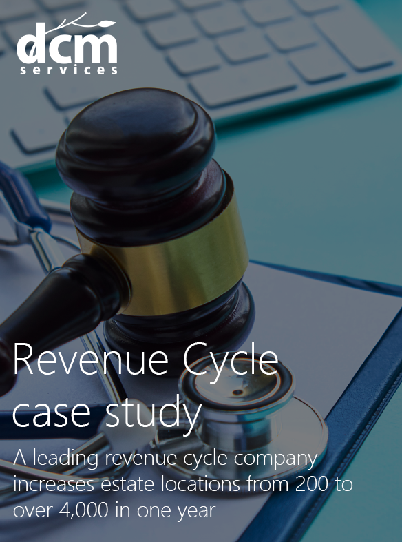 Revenue Cycle case study A leading revenue cycle company increases estate locations from 200 to over 4,000 in one year Read more