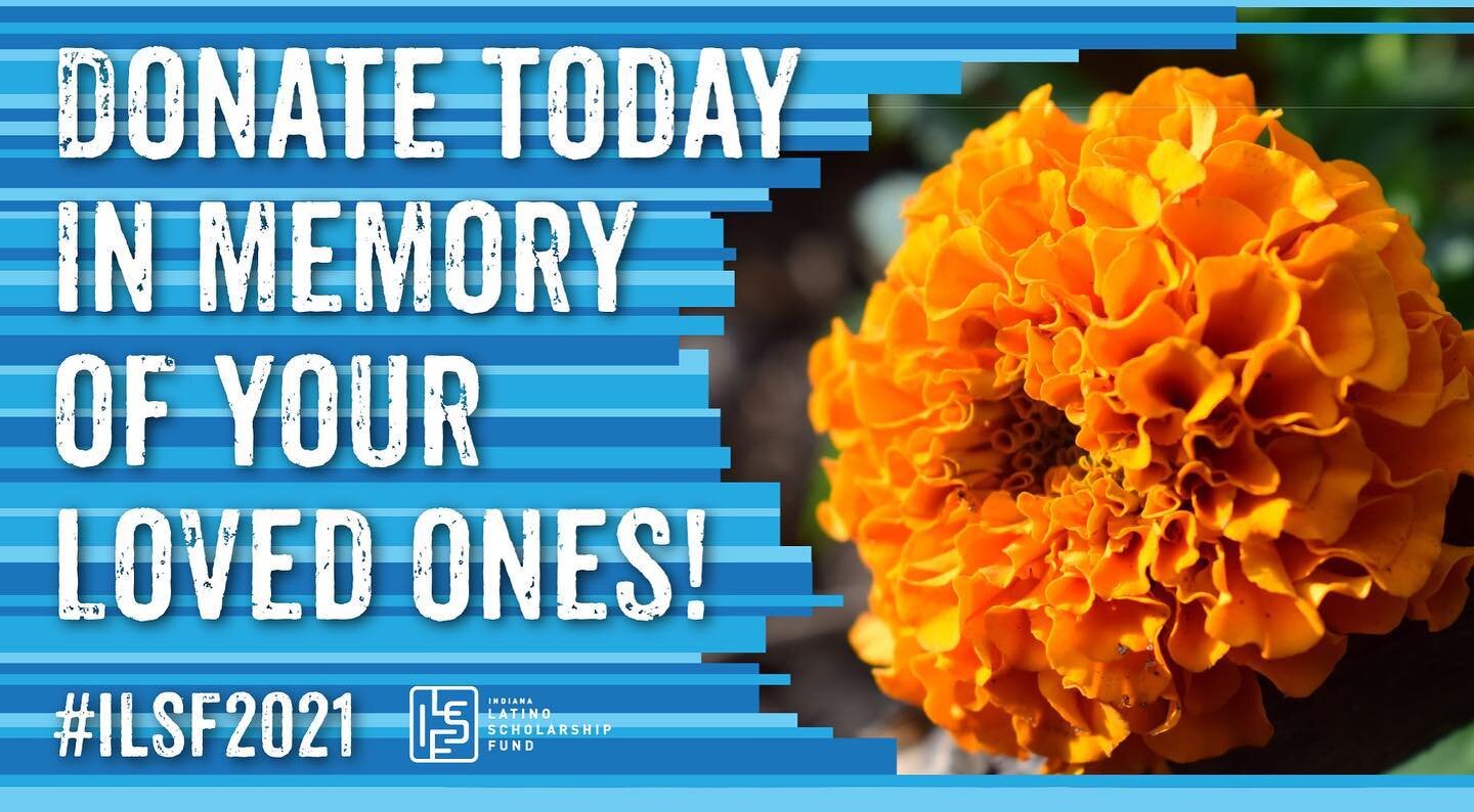 Celebrate D&iacute;a de Muertos this weekend by making your #ILSFund donation in memory of a loved one 🏵Help us continue our legacy of supporting Indiana&rsquo;s Latino Scholars!

Donate through October at the🔗in our bio!