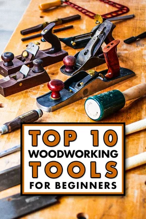 10 Must Have Hand Tools For Woodworking Beginners // Gift Guide ...