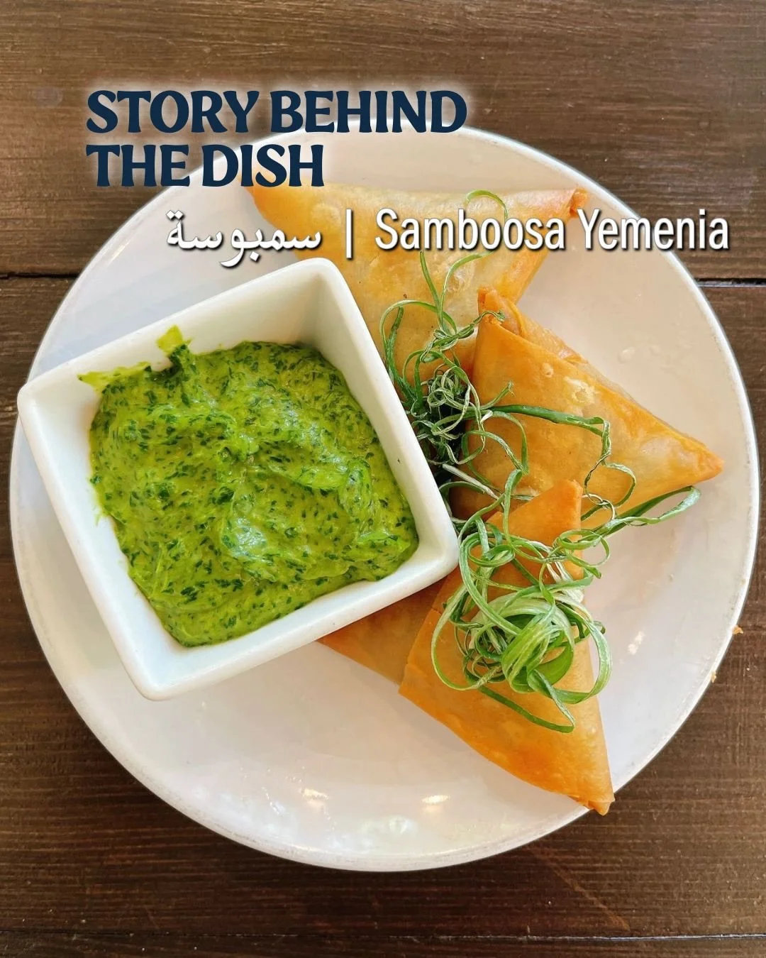 Samboosa Yemenia are deep fried pastries filled with seasoned ground beef, green chilies, served with avocado sa7waq. 

&ldquo;A through line in my work, beyond its autobiographical nature, is identity itself. The mere act of presenting my image beco