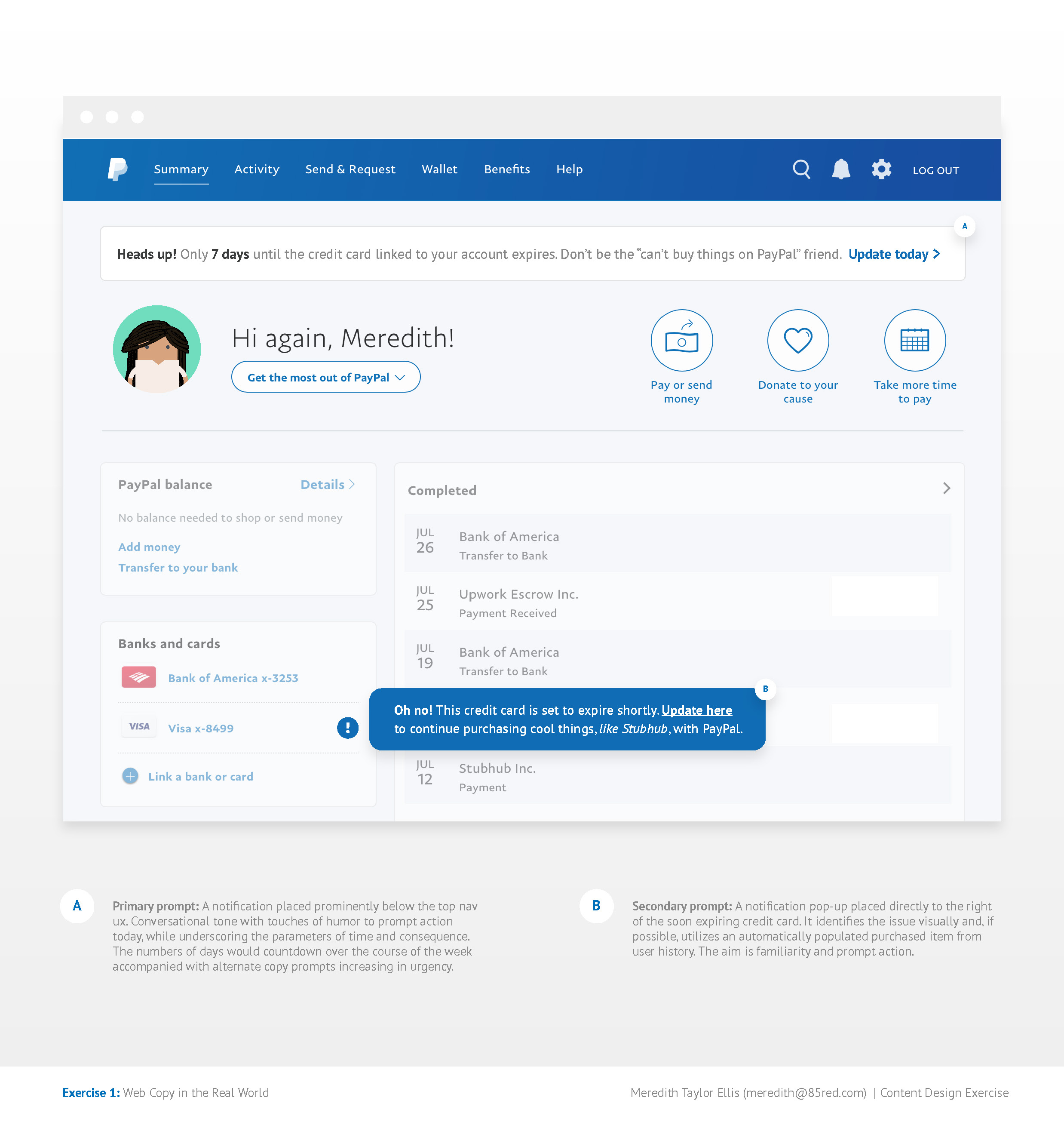   Challenge:  Imagine that the credit card that a customer linked to their PayPal account is about to expire. If that happens, the customer won’t be able to purchase items with PayPal any more.   Goal:  Write a notification message about the above sc