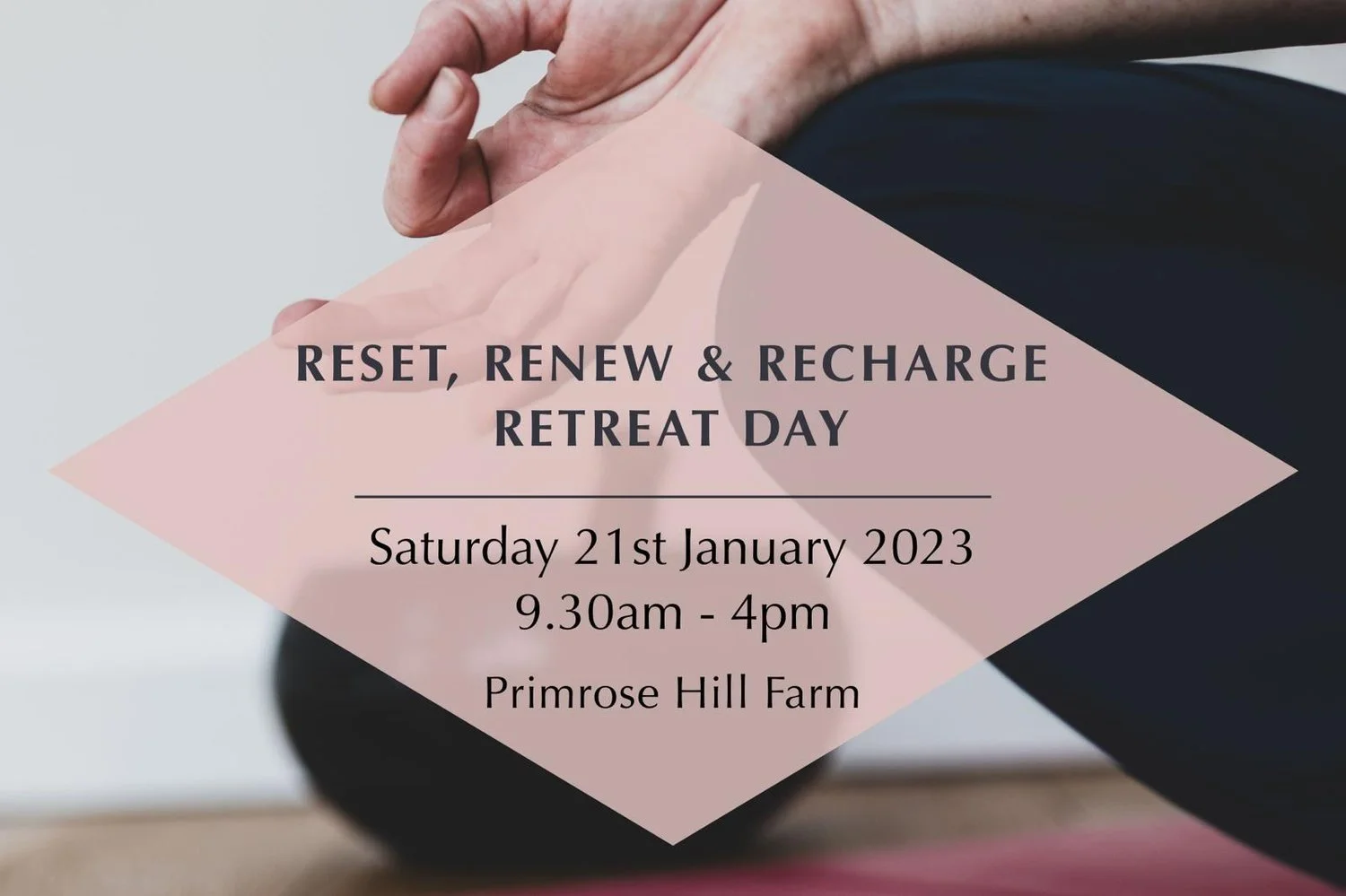 Reset, Renew &amp; Recharge Retreat day at Primrose Hill Farm