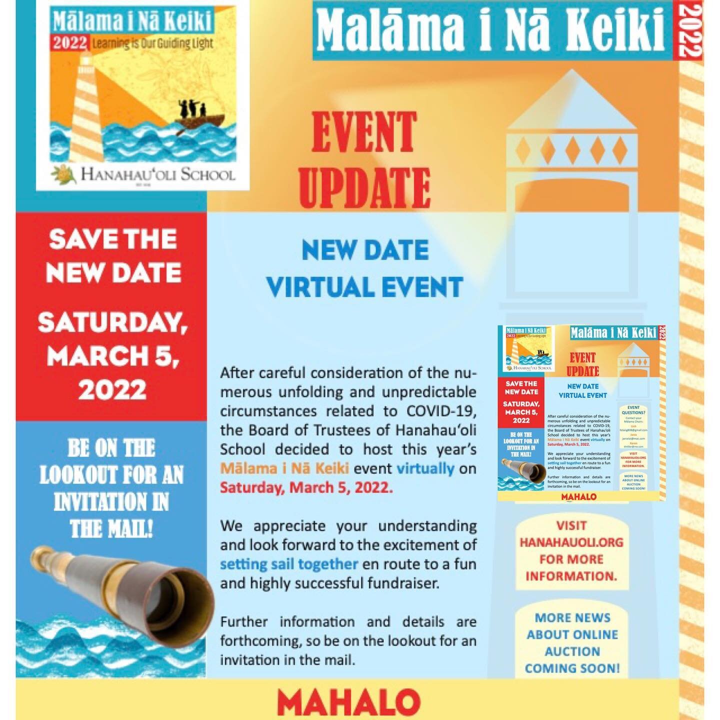 After careful consideration by our Board of Trustees, Mālama i Nā Keiki 2022 - Learning is Our Guiding Light is going virtual. Save the new date of Saturday, March 5, 2022 (starting at 5 pm) and get ready for some fun!