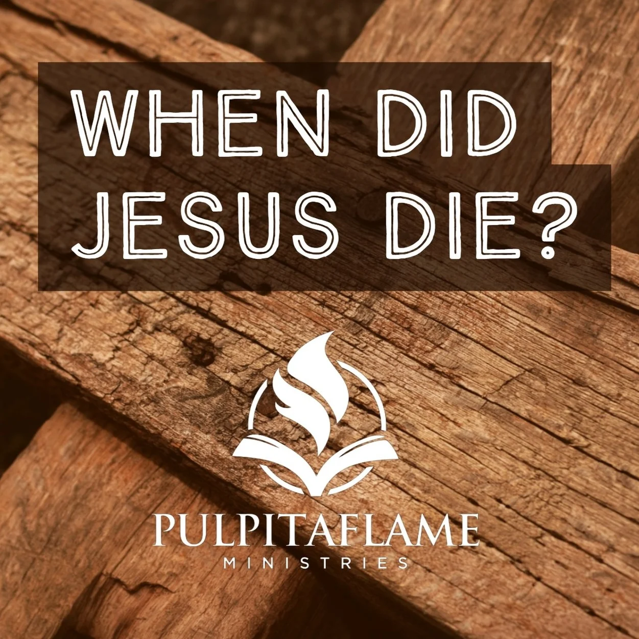 When Did Jesus Die?