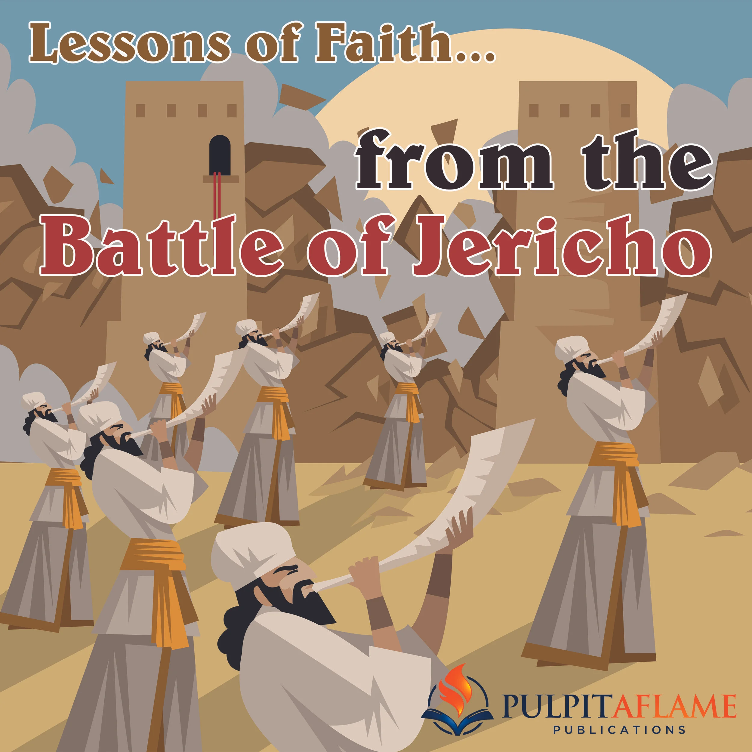 Lessons of Faith from the Battle of Jericho