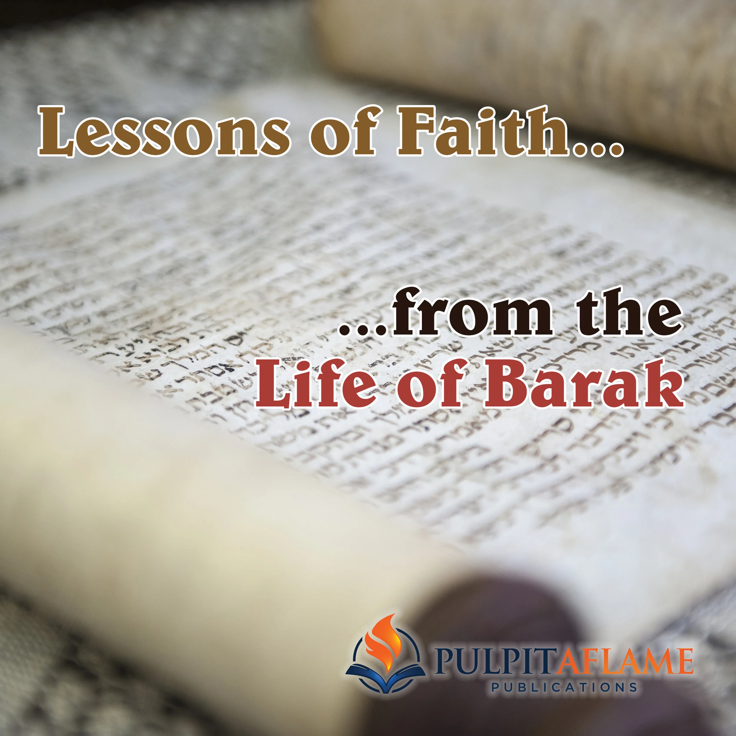 Lessons of Faith from the Life of Barak