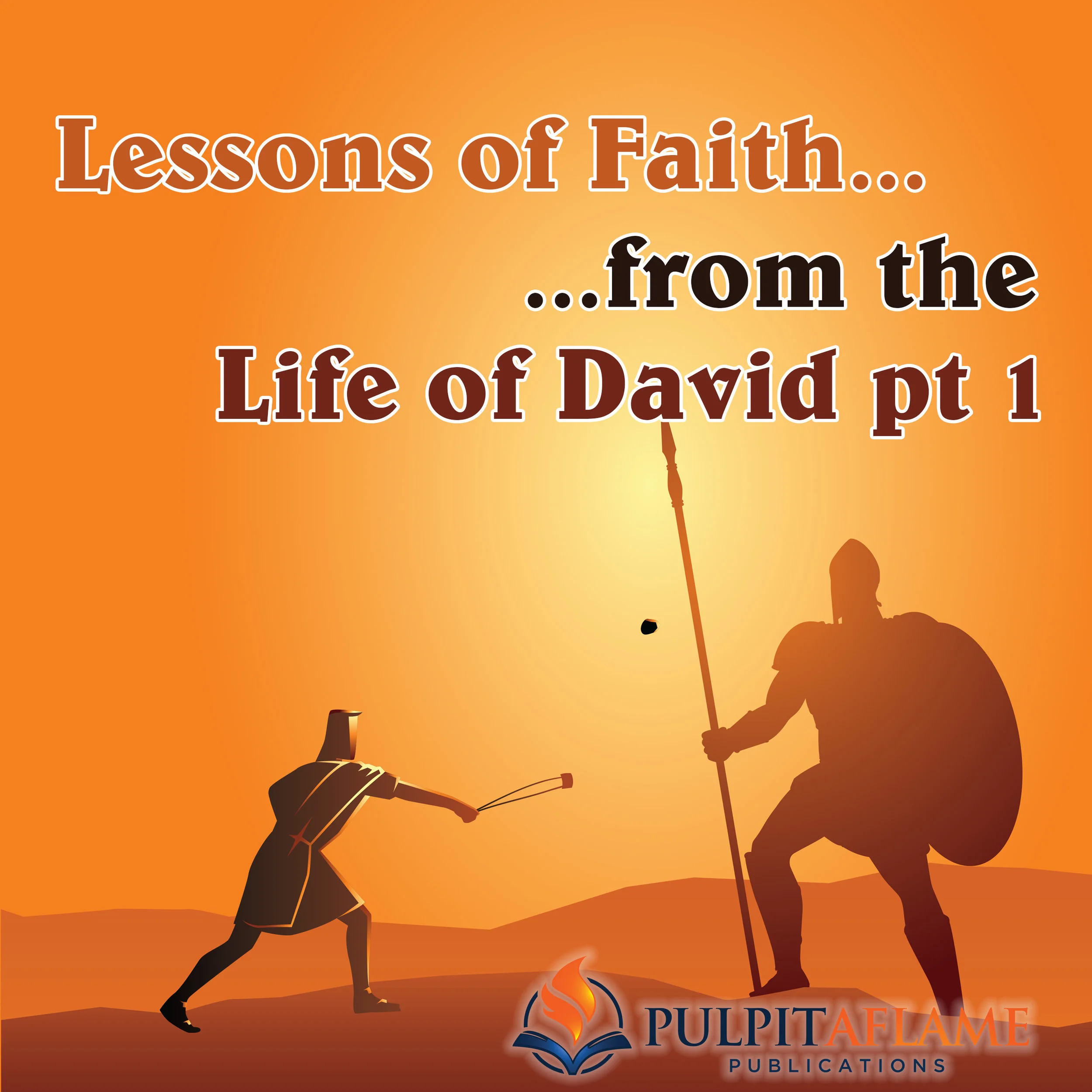 Lessons of Faith from the Life of David pt 1