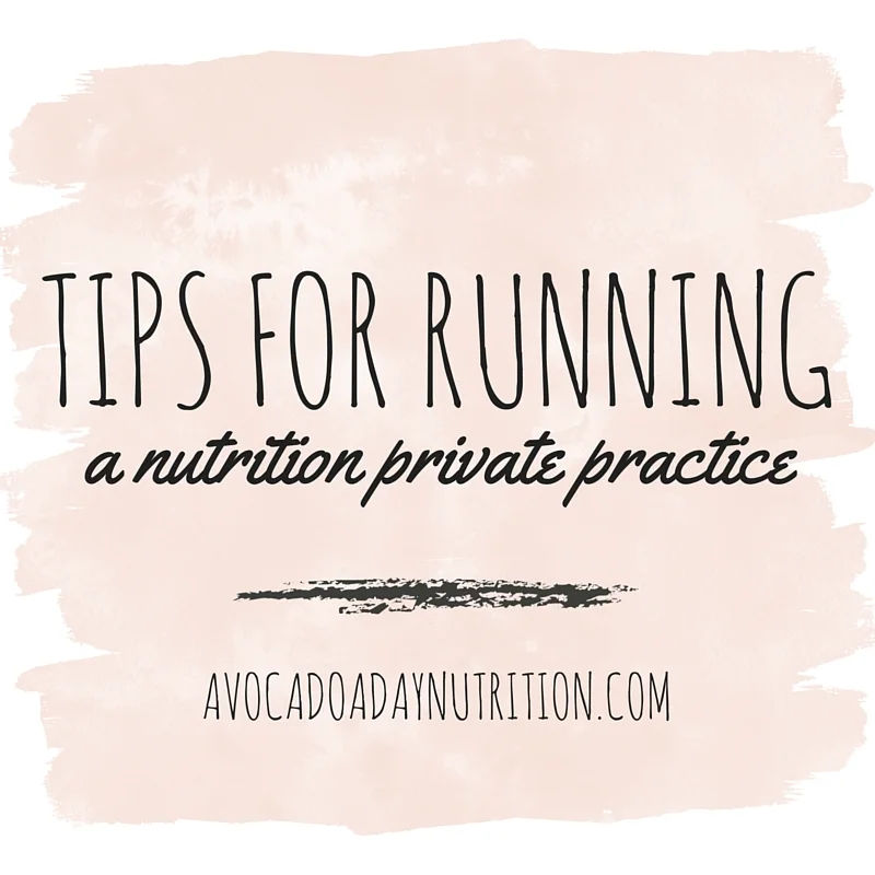 Tips For Running a Nutrition Private Practice