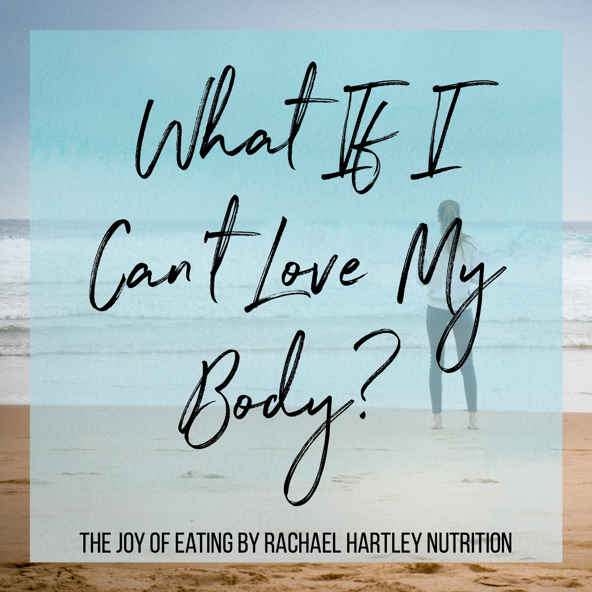 What If I Can't Love My Body? Exploring Body Respect, Acceptance