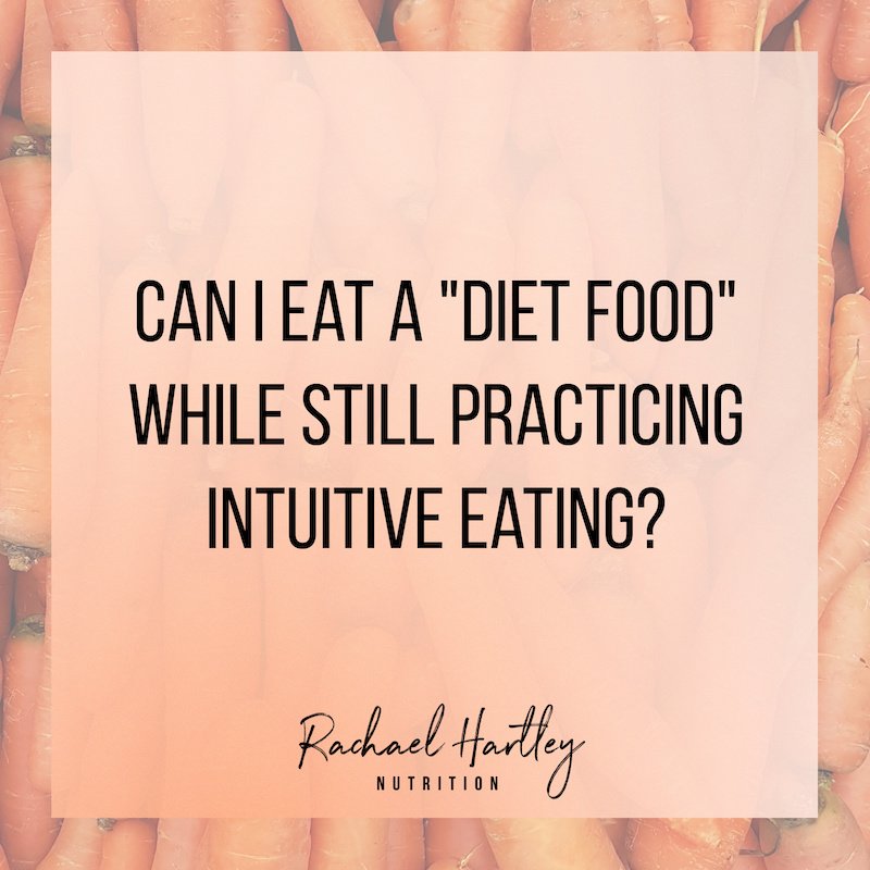 Can I Eat a Diet Food While Practicing Intuitive Eating? — Registered Dietitian Columbia SC