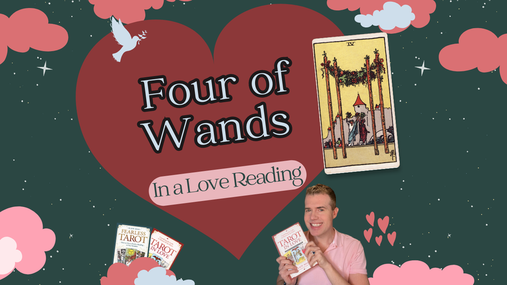 Four of Wands in Love | Card Meanings for Relationships — Elliot