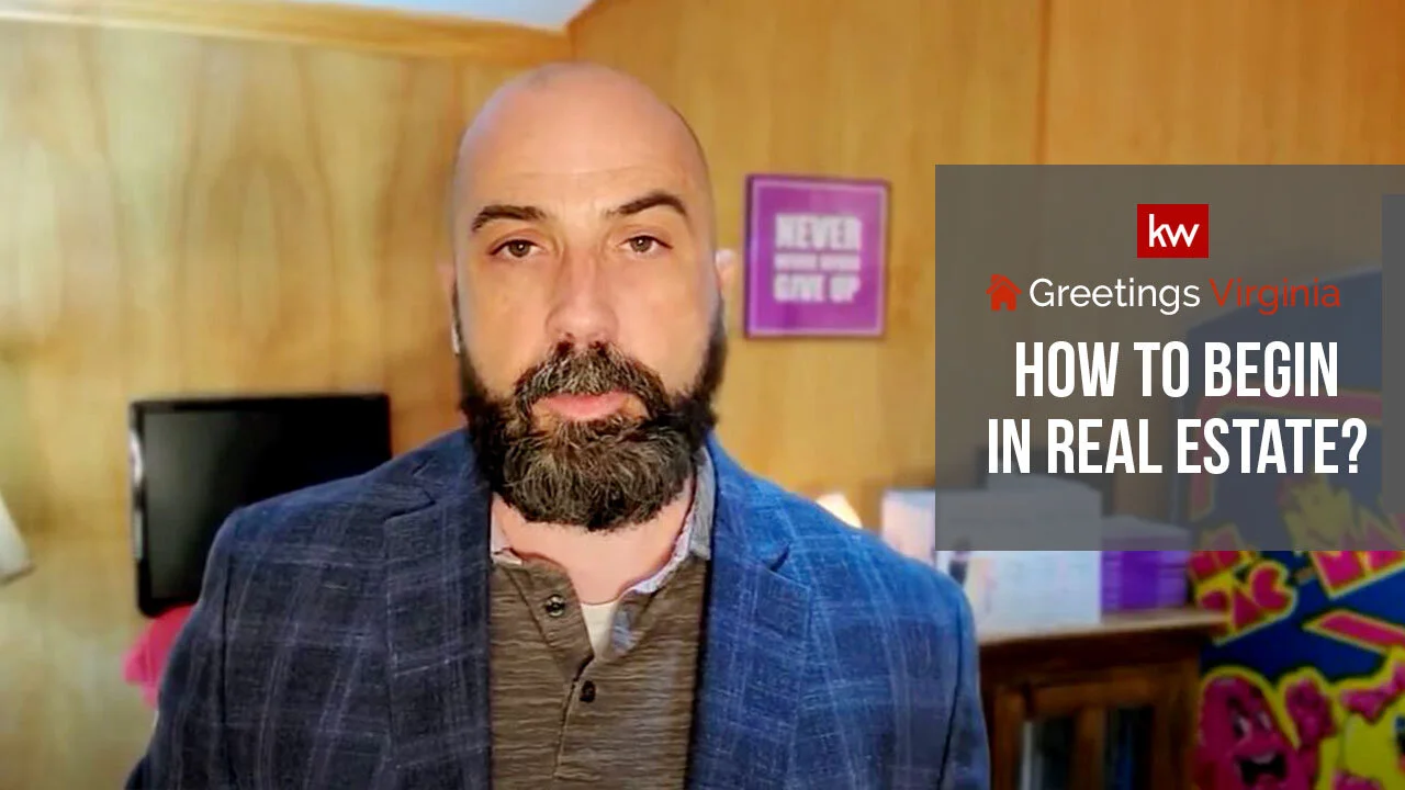 Northern Virginia Real Estate How to Begin in Real Estate? — Greetings
