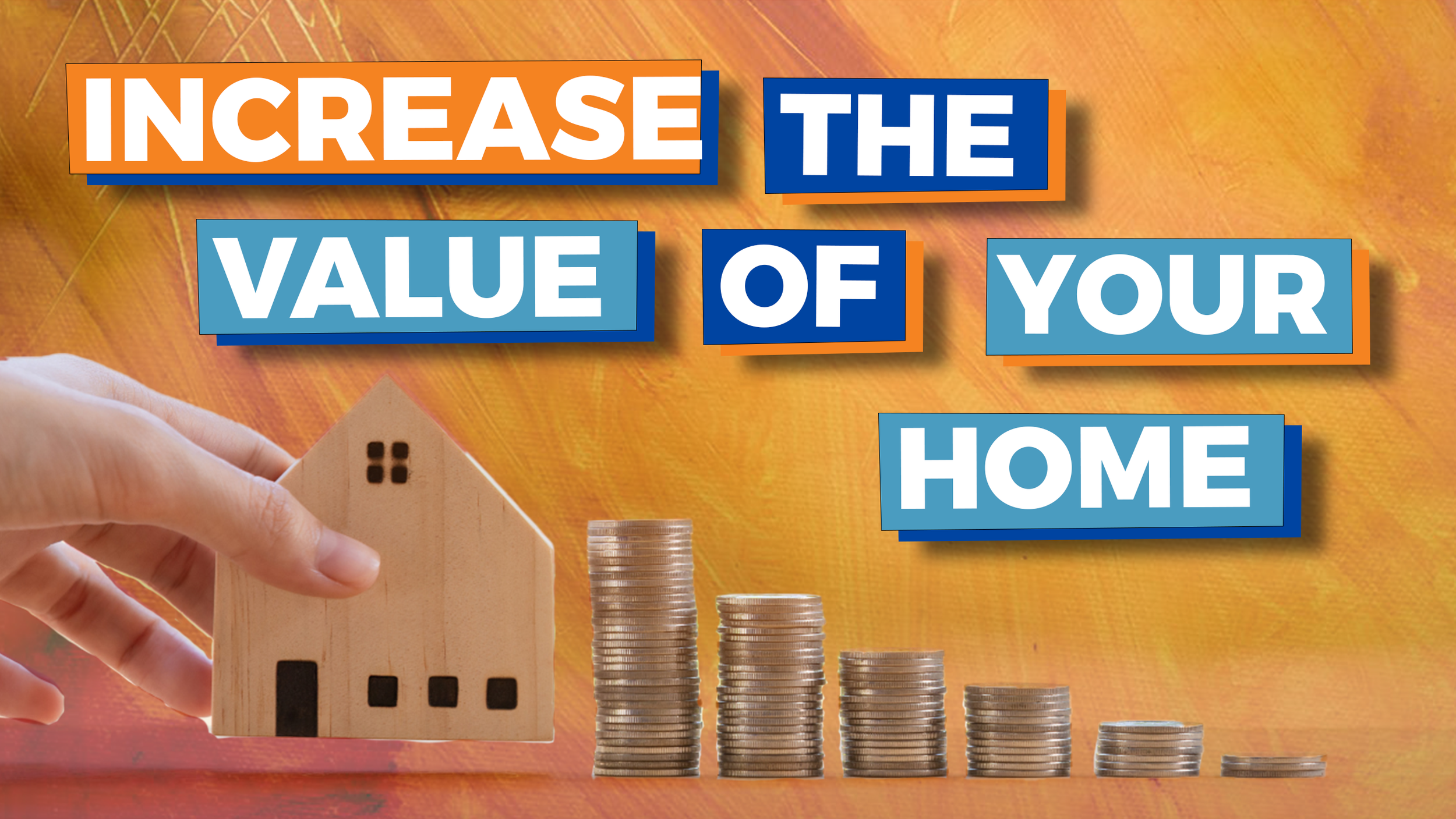 How To Increase The Value Of Your Home