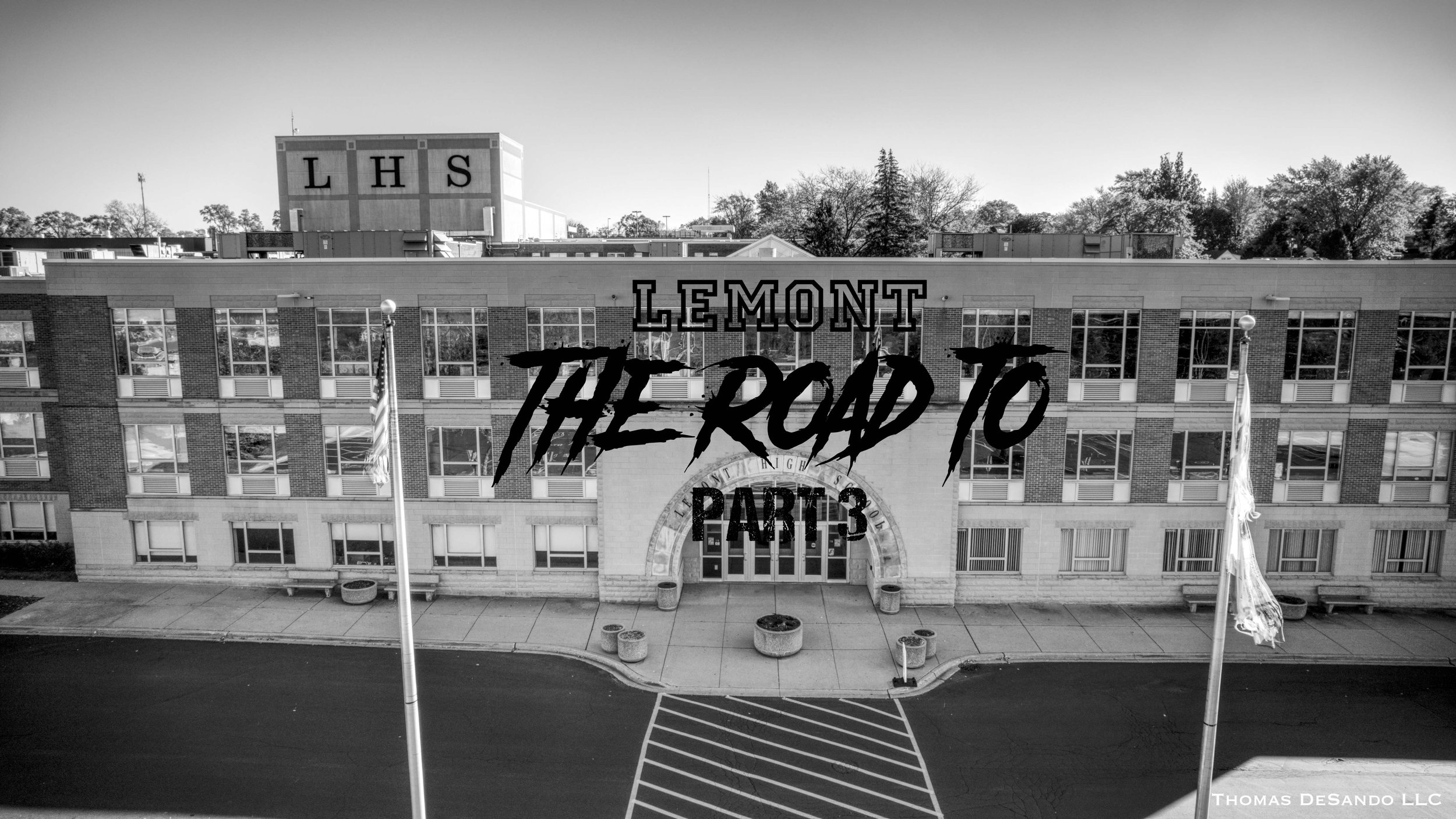 Lemont: The Road to...Part 3
