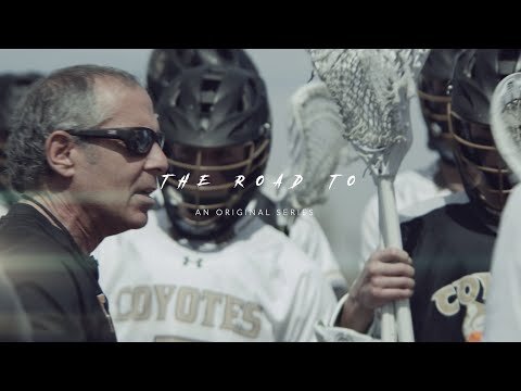 Monarch Coyotes Lacrosse: The Road to...Chap