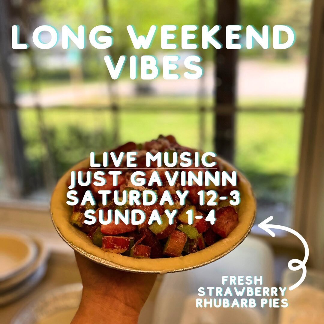 The weekend is almost here, y&rsquo;all!

This May long weekend we have @justgavinnnnnnnnn coming out to play some amazing tunes under the pavilion! 

We&rsquo;re also bringing back our long awaited strawberry rhubarb pies, made with fresh rhubarb fr