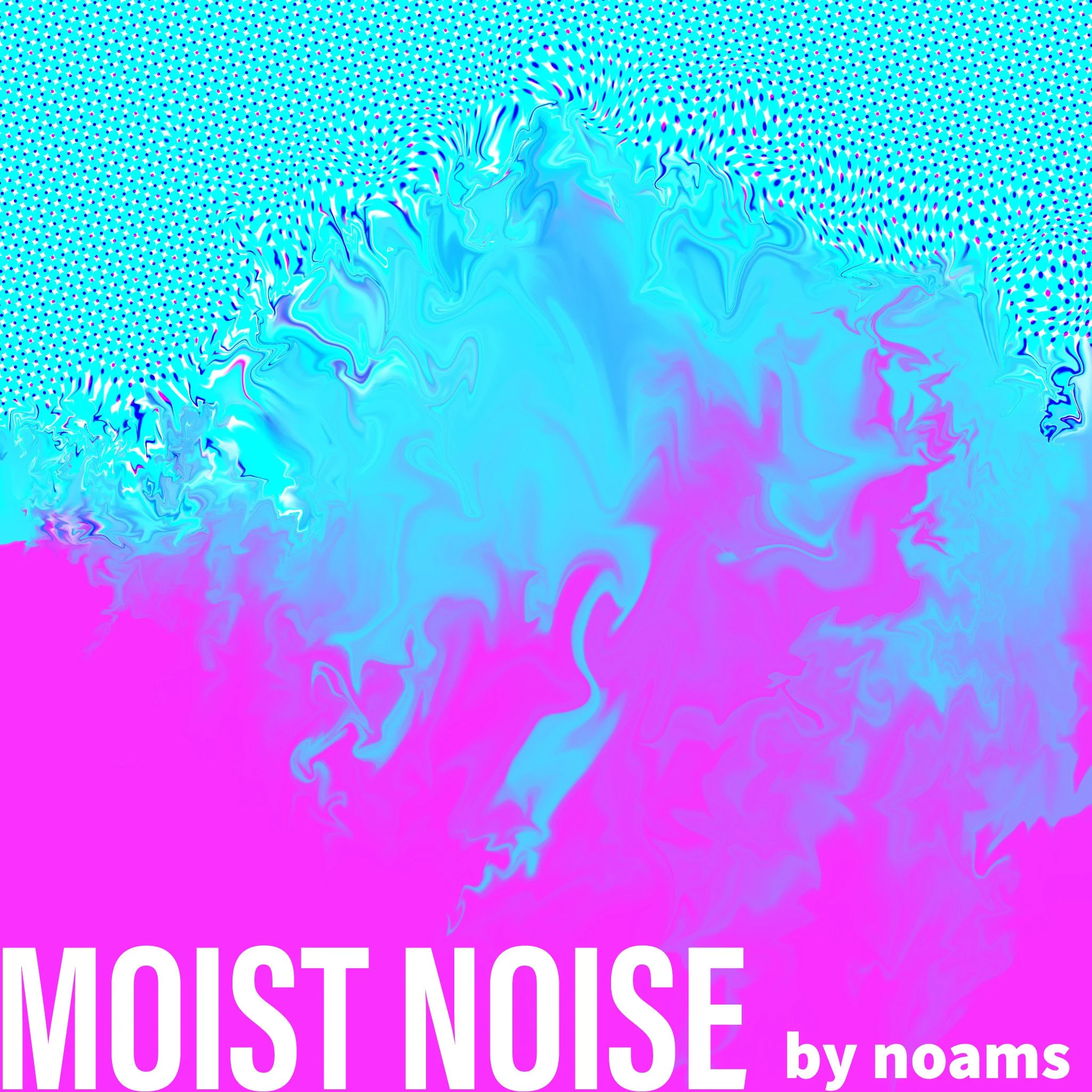 MOIST NOISE by noams (aka water pack)