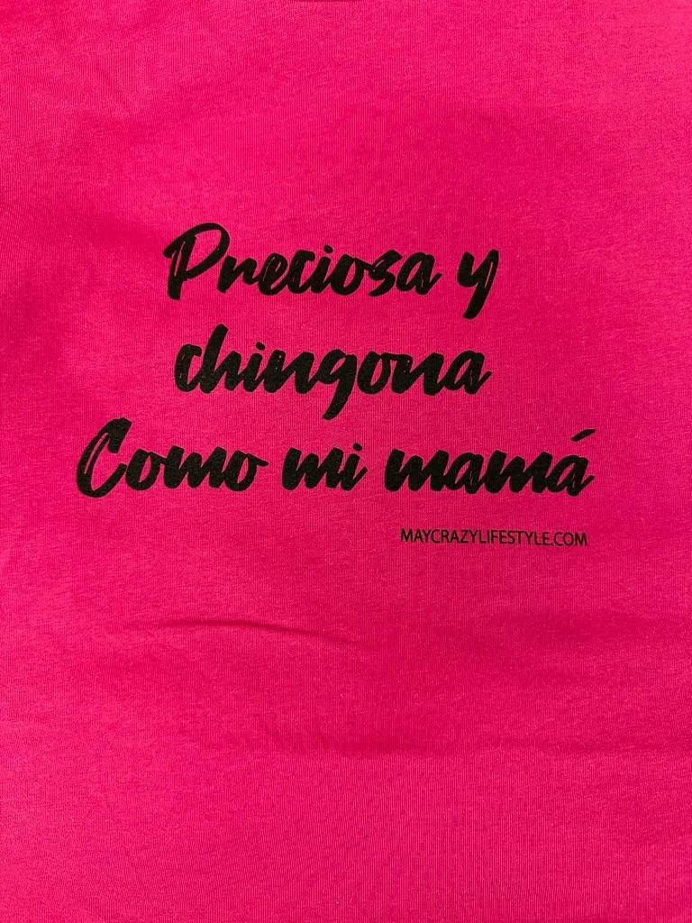 Preciosa y Chingona Como Mi Mamá