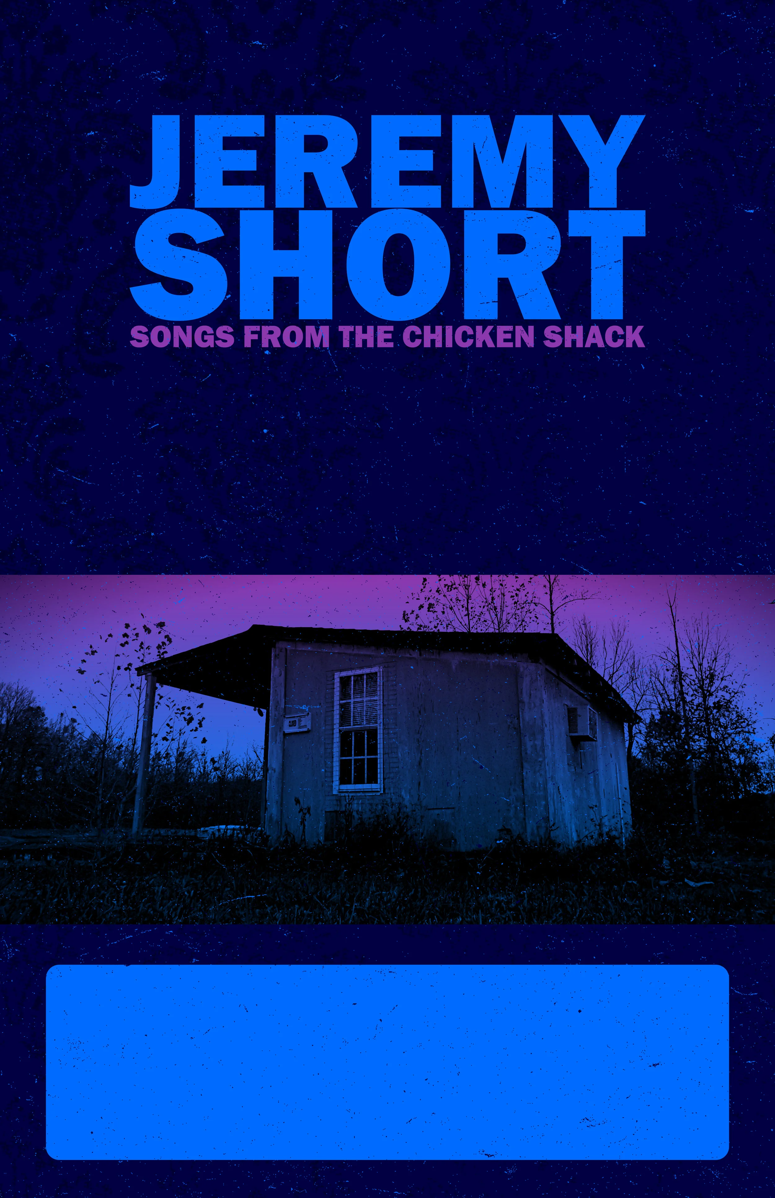 Jeremy Short Chicken Shack POSTER BLANK.jpg