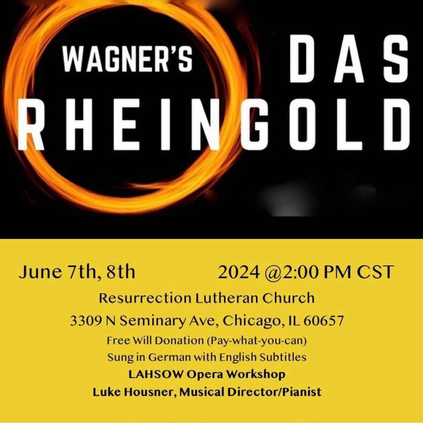 Chicago save the dates!!! I would recommend the Saturday performance, as I am singing a larger role. 

Fricka / Saturday June 8 @ 2pm
Erda / Friday June 7 @ 2pm

Join us for a semi-staged version.
June 7th and 8th 2024 @ 2:00 PM CST

Lakeview/Wrigley