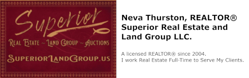 Neva Thurston, REALTOR® Superior Real Estate and Land Group LLC.