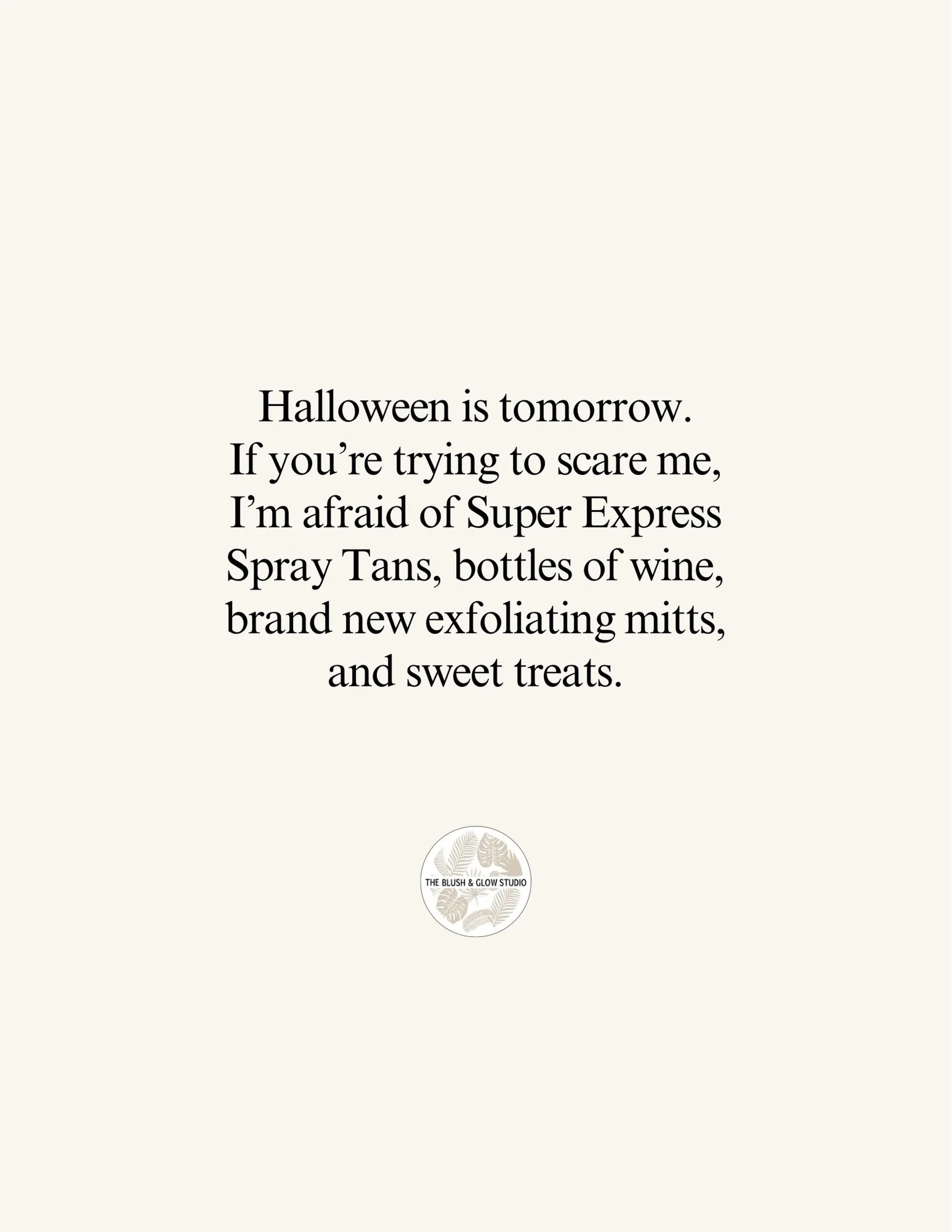 I hope nobody tries to scare me tomorrow&hellip; 😉

On the real, real&hellip; we have availability tonight and tomorrow for last minute spray tans!

Book using the link in our bio, or call us at the studio!

#spraytanhumor #spraydontlay #blushbabe