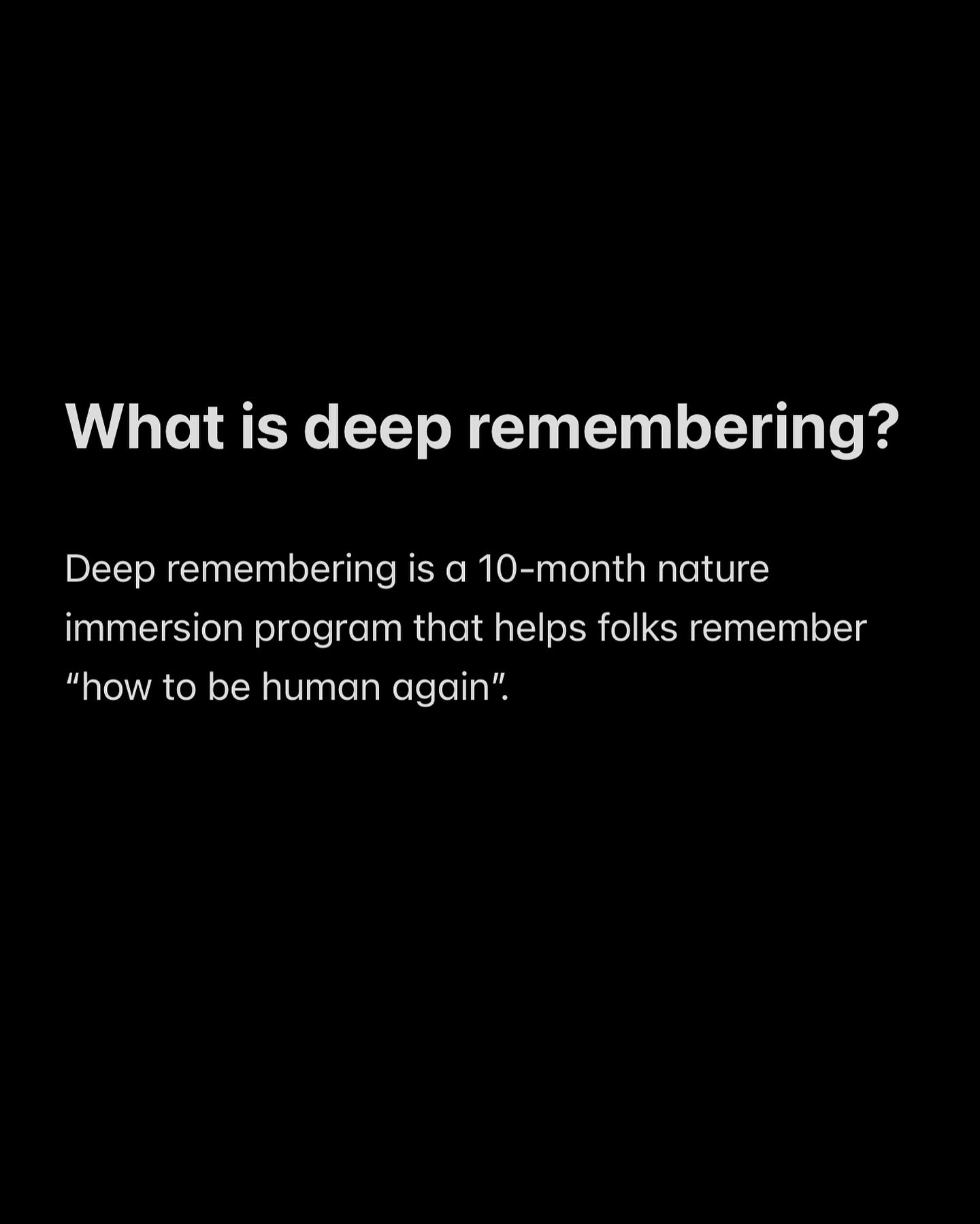 Deep remembering is a lot of things. So many things that it&rsquo;s hard to describe sometimes. So here is a short list of what it is, or at least, what it could possibly be for you.
.
Applications for deep remembering 2025 can be found on my website
