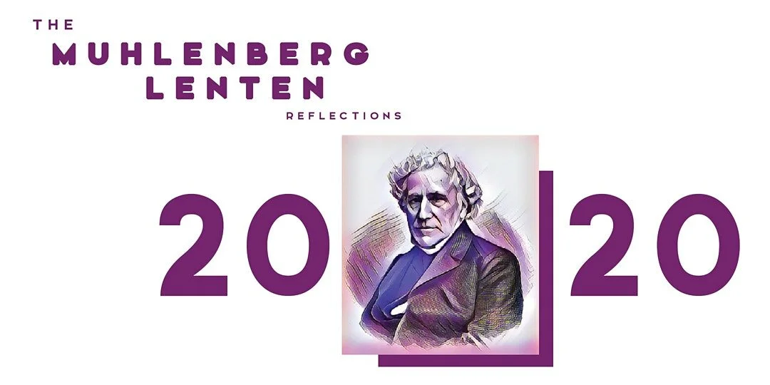 The Muhlenberg Lenten Reflections (Day 2) 