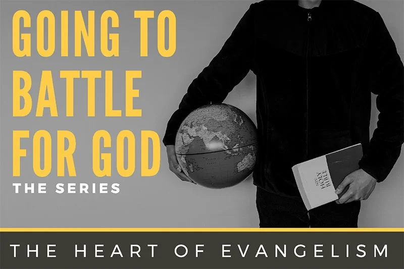 Part 6 - The Heart of Evangelism