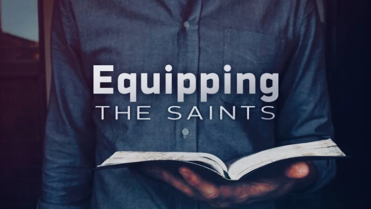 Bible Study - Equipping the Saints