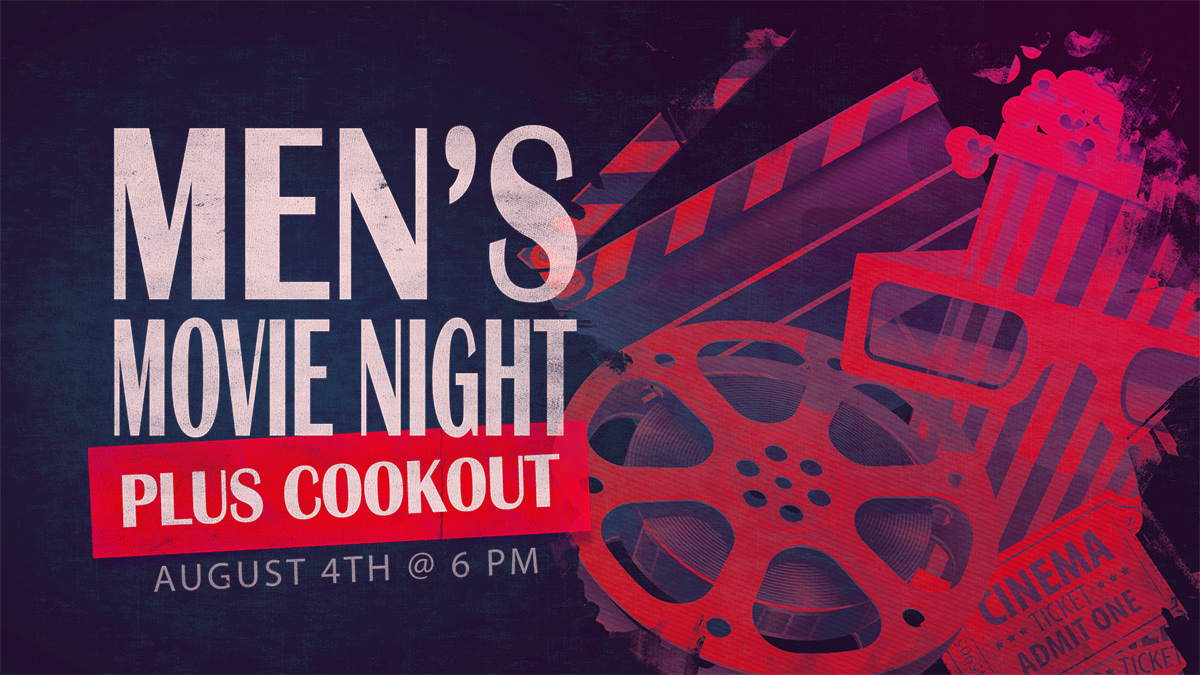 Men's Movie Night Plus Cookout