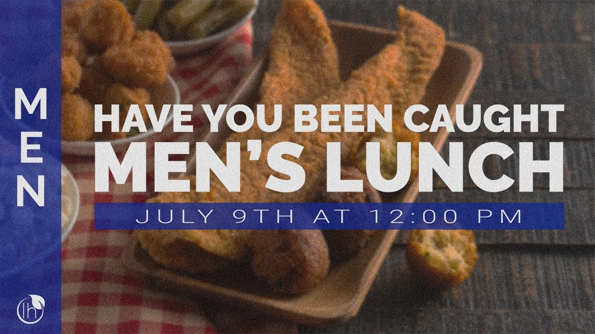 Men's Lunch: Have You Been Caught