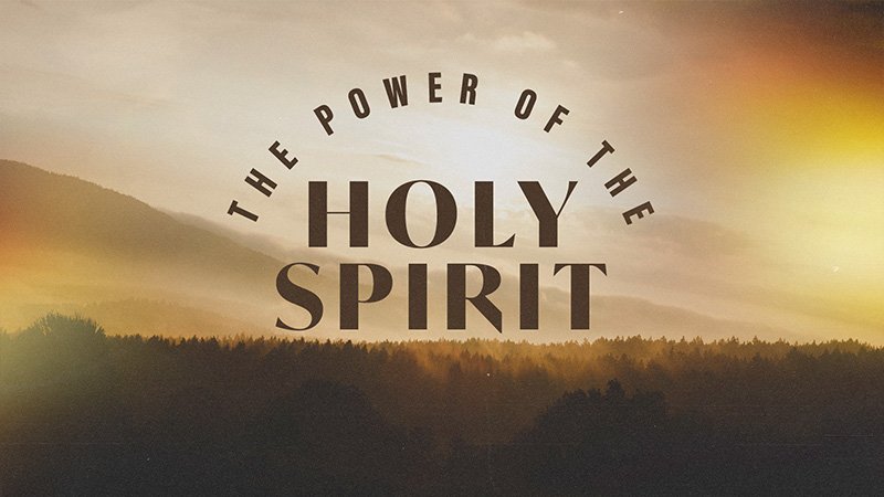 lh-sermon_The Power of the Holy Spirit_16x9 @800px.jpg
