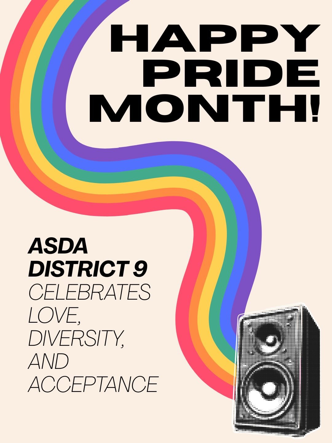 June- ASDA District 9 celebrates Pride Month. Diversity strengthens our profession, enriches patient care, and helps us build healthier communities. Together, we can create welcoming environments in dental education and beyond&mdash;where every stude