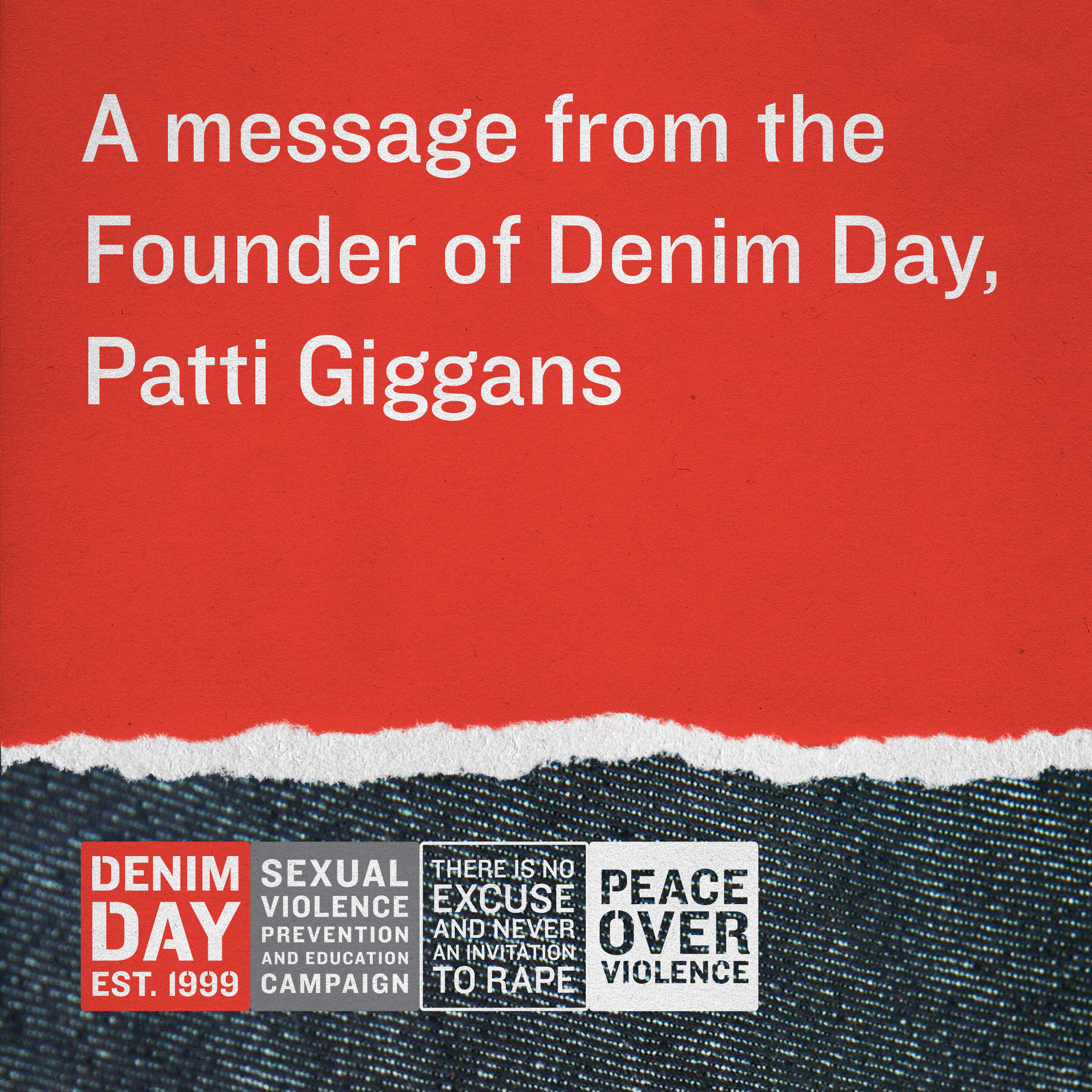 A message from the Founder of Denim Day, Patti Giggans
