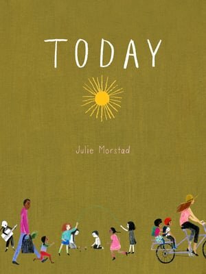 Today by Julie Morstad. Reading book for toddlers speaking in short phrases.