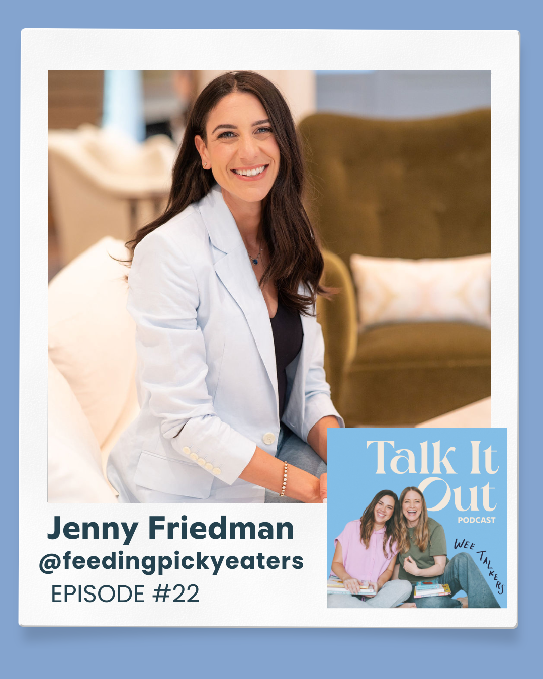 Episode #22: Is Your Toddler a Picky Eater? What’s Normal—and What Actually Helps with Jenny Friedman, RD