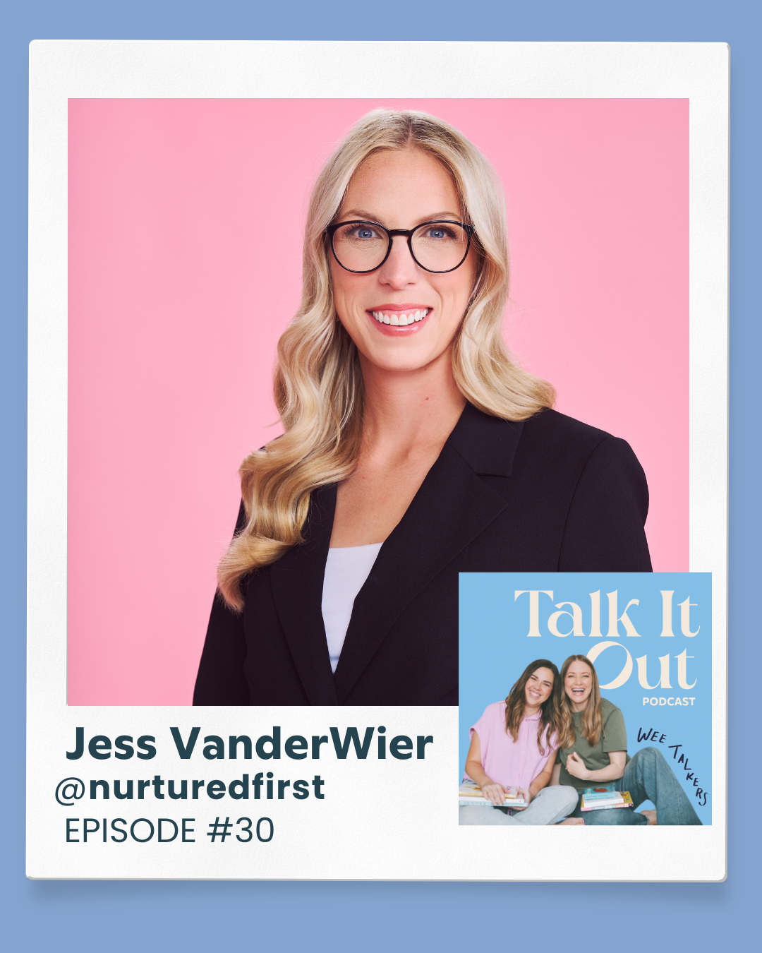 Episode #30: Temperament in Little Kids: Why One Size Doesn’t Fit All with Jess VanderWier of Nurtured First