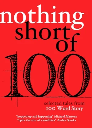 NothingShortOf-100WordStory-300dpi.jpg