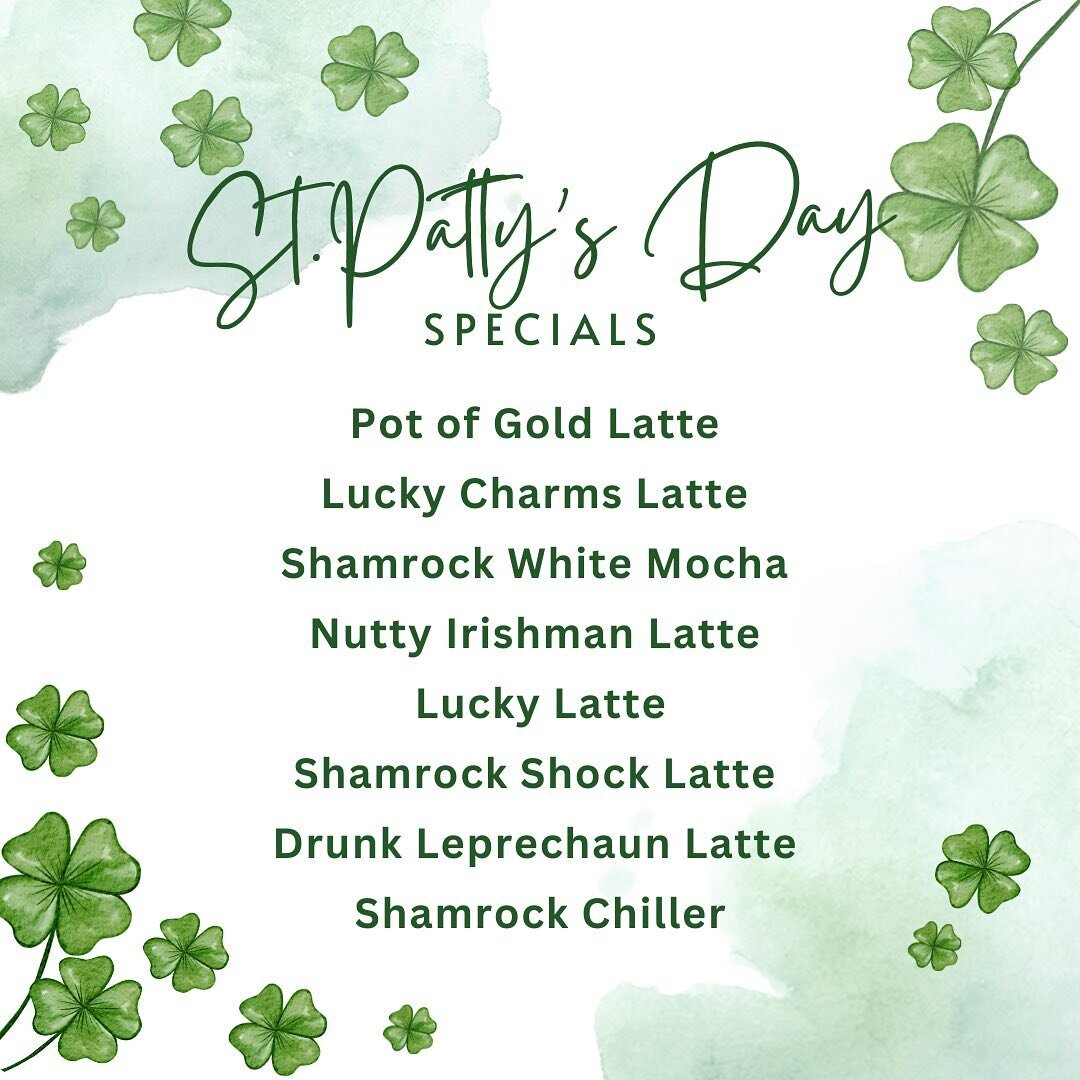 It&rsquo;s your LUCKY day, our St. Patty&rsquo;s Day specials are here! Whether your Irish or not, our drinks will leave you feeling like you found a pot of gold ☘️

Pot of Gold Latte - Salted Caramel &amp; Vanilla
Lucky Charms Latte - Toasted Marshm