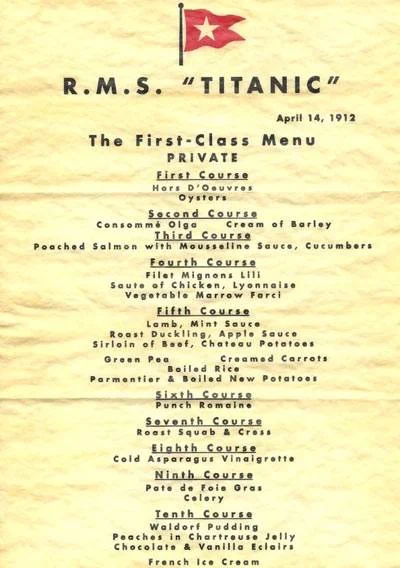First Class Dinner Menu on the RSS Titanic April 14, 1912 the night it sunk.