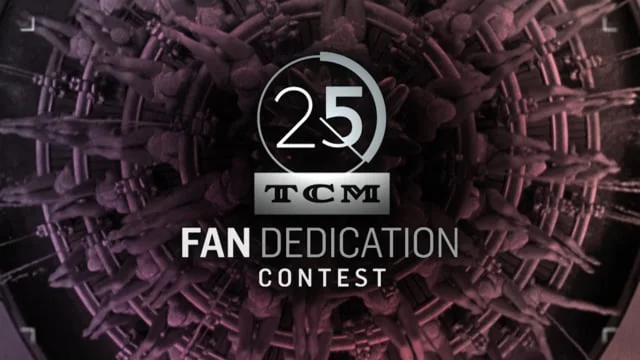 TCM 25 Fan Dedication Contest