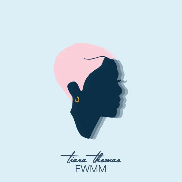 New Music: Tiara Thomas - FWMM