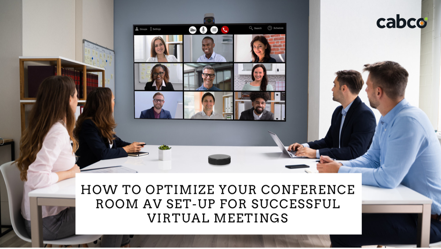 Enhancing Virtual Meetings: Conference Room AV Set-Up Tips 