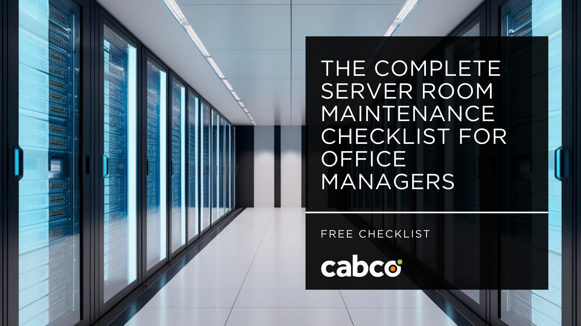 The Complete Server Room Maintenance Checklist for Office Managers