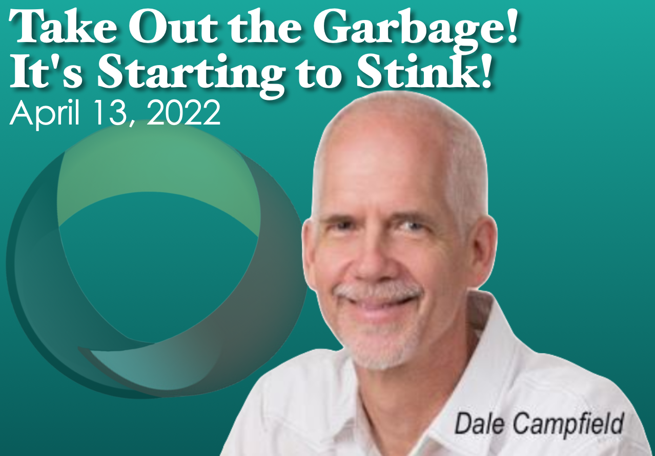 Take Out the Garbage! It's Starting to Stink!