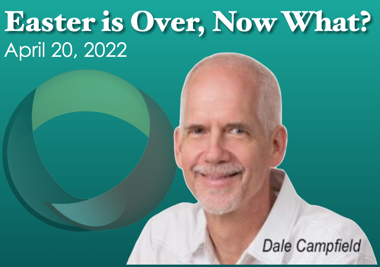Easter Is Over, Now What?